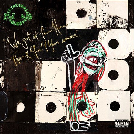 A Tribe Called Quest We Got It From Here: Thank You 4 Your Service [Explicit Content]