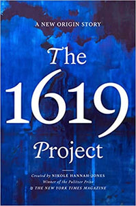 The 1619 Project: A New Origin Story (Hardcover)